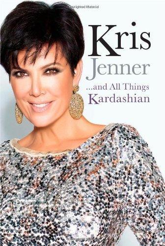 & quot;  Kris Jenner ... e tutte le cose Kardashian & quot;  di Kris Jenner